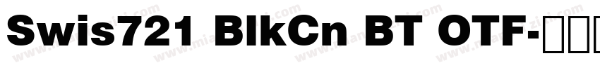 Swis721 BlkCn BT OTF字体转换